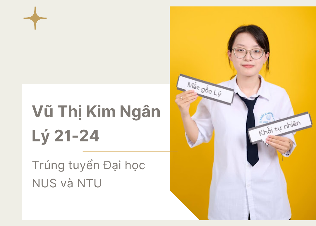 Cô nàng chuyên Lý niên khóa 2021-2024 trúng tuyển đại học hàng đầu châu Á và thế giới